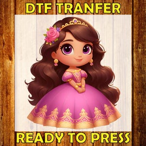 May include: A digital transfer design featuring a cartoon princess with long brown hair, wearing a pink and gold dress with a floral crown. The design is ready to press.