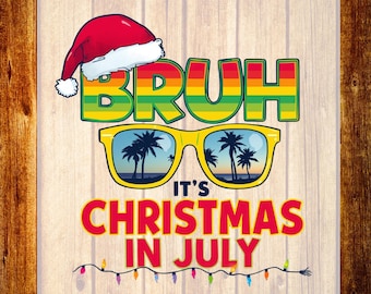 ¡Es Navidad en julio! Transferencia DTF, diseño de camiseta veraniega divertida, atuendo navideño sarcástico.
