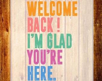 Welcome Back I'm Glad You're Here DTF Transfer, First Day Of School Shirt Design