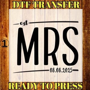 Personalized Mrs & Mr DTF Transfer, Custom Wedding Ready To Press, Wedding Date Patterned Heat Transfer, Happy Marriages Themed DTF Print