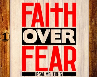 May include: A DTF transfer with the words "FAITH OVER FEAR" in red block letters, with "OVER" in white letters on a black background. The text "PSALMS 118:6" is below "FEAR". The words "DTF TRANSFER" and "READY TO PRESS" are in yellow.