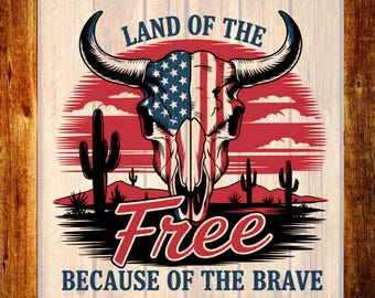 Land Of The Free DTF Transfer, Patriotic Western Shirt Design, Cowboy Ready To Press