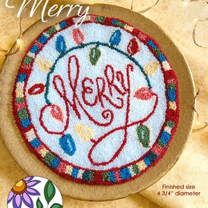 May include: A punch needle pattern for a round ornament featuring the word "Merry" in red script with a string of colorful lights around it. The ornament is 4 3/4 inches in diameter and has a red, white, blue, and green border.