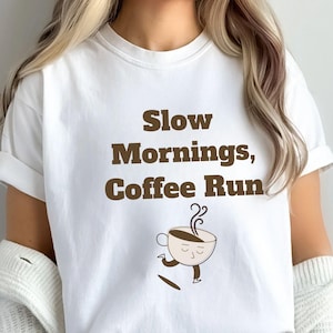 Slow Mornings Coffee Run T-Shirt, Unisex Barista Tee, Comfort Colors Tee, Retro Coffee Lover Shirt, Lazy Day Brunch Top, funny coffee tee