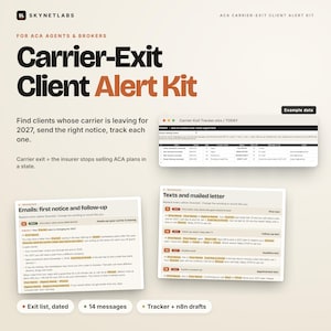 May include: A digital toolkit titled Carrier-Exit Client Alert Kit for ACA agents and brokers. It includes a Carrier-Exit Tracker spreadsheet, email templates for first notices and follow-ups, and text and mailed letter templates for client communication.