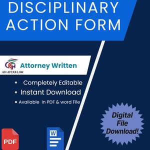 May include: A navy blue graphic with the text "DISCIPLINARY ACTION FORM" in white. The image includes the text "Attorney Written", "Completely Editable", "Instant Download", and "Available in PDF & word File". A "Digital File Download!" graphic is also present.