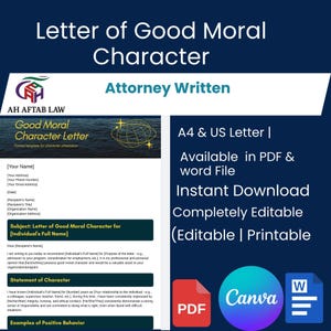 May include: A template for a Good Moral Character Letter, attorney-written. Available in PDF and Word file formats. Features a formal layout with sections for personal details, subject, statement of character, and examples of positive behavior. Instant download, completely editable and printable.