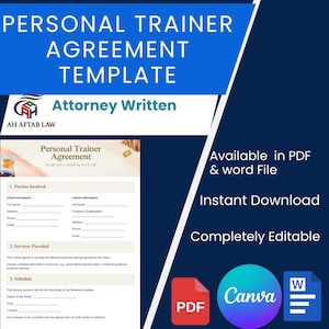May include: A blue and white document titled "PERSONAL TRAINER AGREEMENT TEMPLATE" with the text "Attorney Written." The document includes sections for client and trainer information, services provided, and a schedule. It is available in PDF and Word file formats, and is completely editable.