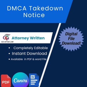 May include: A digital graphic with the text "DMCA Takedown Notice" in white on a blue background. The graphic includes the text "Attorney Written" and "Completely Editable", "Instant Download", and "Available in PDF & word File".