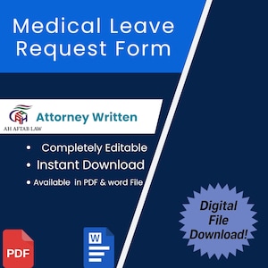 May include: A digital graphic with the text "Medical Leave Request Form" in white on a blue background. The form is "Attorney Written" and available as a PDF and Word file. Includes a "Digital File Download!" graphic.