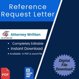 May include: A digital download graphic with the text "Reference Request Letter" in white on a blue background. The image includes the text "Attorney Written" and "AH AFTAB LAW". It also states "Completely Editable", "Instant Download", and "Available in PDF & word File".
