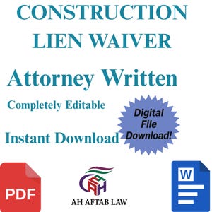 Puede incluir: Un archivo digital con el texto "CONSTRUCTION LIEN WAIVER Attorney Written" en verde azulado. La imagen incluye un icono PDF, un icono de documento de Word y un logotipo de AH AFTAB LAW. Un gráfico de estallido azul dice "Digital File Download!"