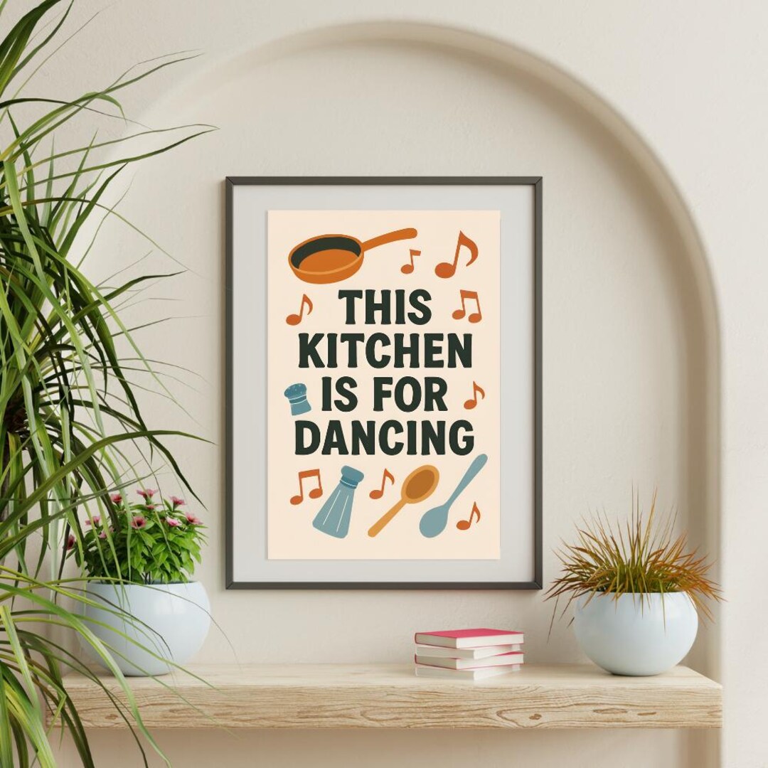 Fun Kitchen Posters Funny Kitchen Wall Art - ‘this Kitchen is for Dancing’ Printable ...