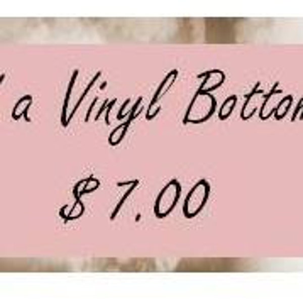 Vinyl Bottom Option -- Easily wipes clean -- Protects -- Add on for Purse Organizer