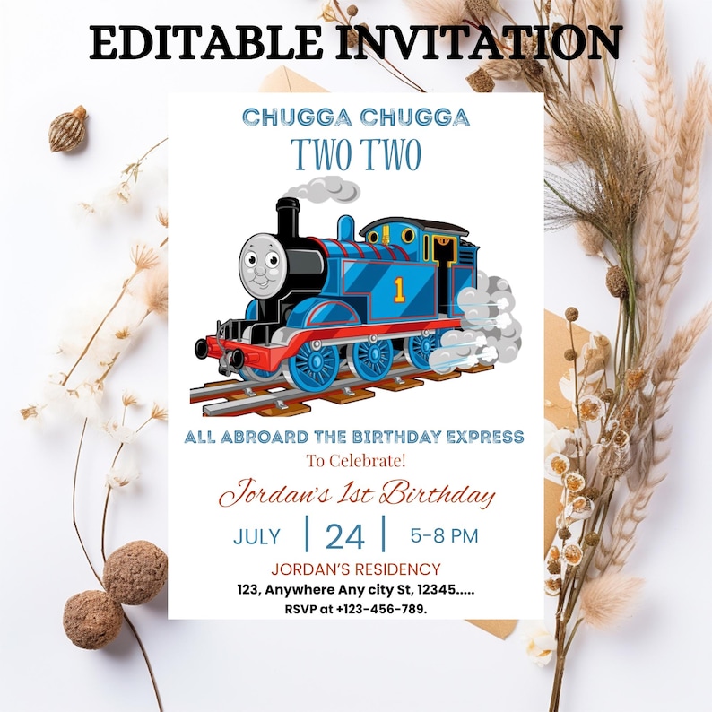 May include: An editable invitation with a blue cartoon train illustration. The text reads "CHUGGA CHUGGA TWO TWO" and "ALL ABROARD THE BIRTHDAY EXPRESS To Celebrate!" with details for Jordan's 1st Birthday, including date, time, and location.