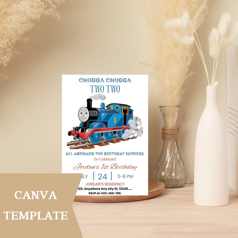 May include: A birthday invitation featuring a blue cartoon train with the text "CHUGGA CHUGGA TWO TWO". The invitation includes details for "Jordan's 1st Birthday" on July 24th, 5-8 PM, with RSVP information. The Canva template is visible.