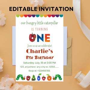 Pode incluir: Um convite de aniversário com o texto "EDITABLE INVITATION". O convite apresenta o texto "our hungry little caterpillar is turning ONE". Inclui o texto "Charlie's 8th Birthday" e informações de RSVP.