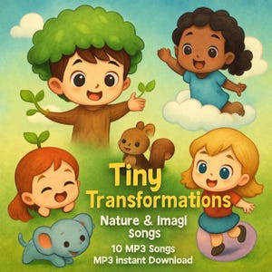 Pode incluir: Uma ilustração digital com personagens de desenhos animados, incluindo uma criança árvore, uma criança numa nuvem, um esquilo, um pequeno elefante e duas crianças. O texto diz Tiny Transformations Nature & Imagl Songs 10 MP3 Songs MP3 instant Download.