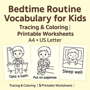 May include: Printable worksheets for kids with the text "Bedtime Routine Vocabulary for Kids". The image shows three black and white illustrations: taking a bath, putting on pajamas, and sleeping. Includes the text "Tracing & Coloring" and "5 Printable Worksheets".