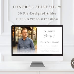 May include: A computer monitor displays a funeral slideshow template. The screen shows a photo of a man, with text that reads "In Loving Memory of John Williams" and his birth and death dates. The top of the screen reads "FUNERAL SLIDESHOW".