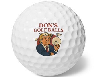 Don's Golf Balls: Political Parody Golf Gift - 6-Pack