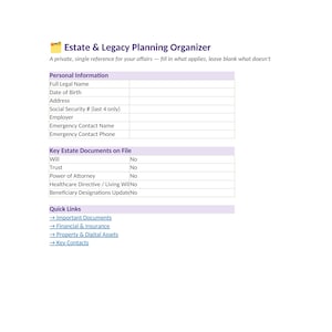 Può includere: Un documento Estate & Legacy Planning Organizer con sezioni per informazioni personali, documenti successori chiave e link rapidi. Il modulo include campi per nome, data di nascita, indirizzo e lo stato dei documenti legali.