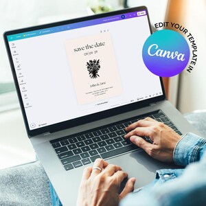 May include: A laptop computer displaying a save the date card with a floral design and the text "save the date 09/09 29 John & Jane". The card is on a light pink background. The laptop is open and a person's hands are typing on the keyboard. The text "Edit your template in Canva" is in a circle above the laptop.