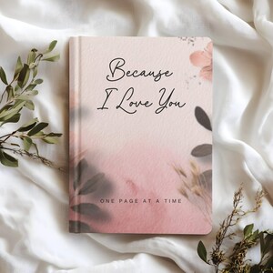 Because I Love You Journal, Romantic Keepsake Notebook, Couples Gift Book, Love Note Memory Journal, Sentimental Writing Gift
