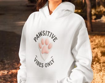 Pawsitive Vibes Only Dog Paw Hoodie – Cute Funny Pet Lover Gift – Aesthetic Puppy Paw Print Tee for Dog Mom Dad – Animal Lover Apparel