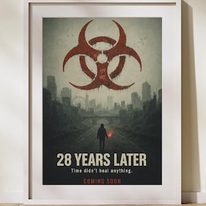 28 Years Later &#39;Time Didn&#39;t Heal Anything&#39; Original Movie Poster Fan Art Print