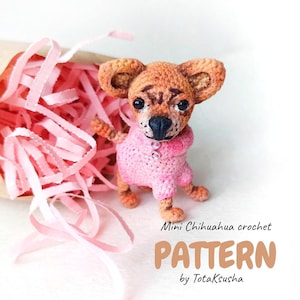 Chihuahua crochet pattern. Miniature dog pattern. Mini amigurumi. Stuffed dog.