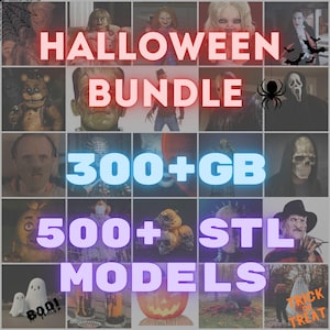 May include: A grid of Halloween-themed images featuring horror movie characters and spooky decorations. Text overlays read "HALLOWEEN BUNDLE", "300+GB", "500+ STL MODELS", and "BOO!". A spider web and spider are also visible.