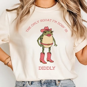 Funny Cowboy Frog Shirt: Sarcastic Western Tee, Lazy Gym Humor, The Only Squat I&#39;m Doin Is Diddly Shirt, Western Joke T-Shirt