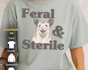 Feral And Sterile Shirt, Funny Opossum Shirt, Feral Opossum Tee, Hysterectomy Humor Gift, Post Surgery Recovery Shirt, Get Well Gift