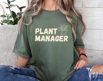 Plant Manager T-Shirt: Funny Gardener Gift
