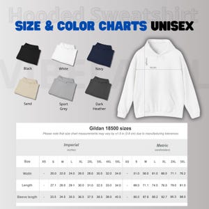 May include: A white unisex hooded sweatshirt with a size and color chart. The chart displays the measurements in inches and centimeters for Gildan 18500 sizes. Colors include black, white, navy, sand, sport grey, and dark heather.