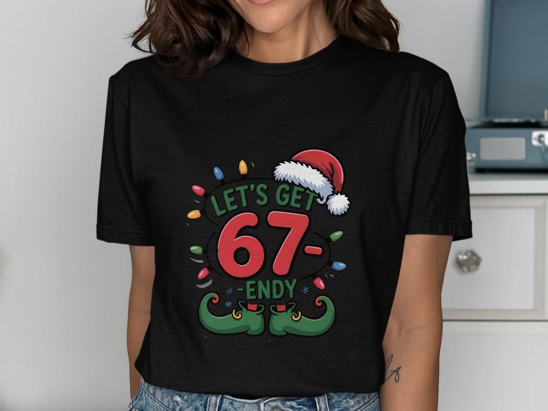 Let's Get 67 Endy Shirt, Christmas Meme T-shirt, Funny Holiday Gift ...