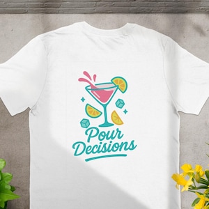 Pour Decisions T Shirt, Bachelorette Party Tee, Hen Party T-Shirt, Drinking Shirt, Cocktail Shirt, Funny Party TShirt, Girls Trip Shirt
