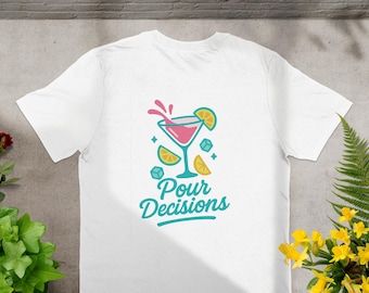 Camiseta Pour Decisions: Divertida camiseta de despedida de soltera