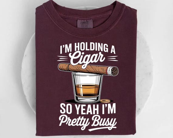 I’m Holding a Cigar Shirt | Funny Cigar Whiskey Shirt | Cigar Smoker Tee | Bourbon Lover Gift | Gentleman Humor Shirt | Bourbon Lover Shirt