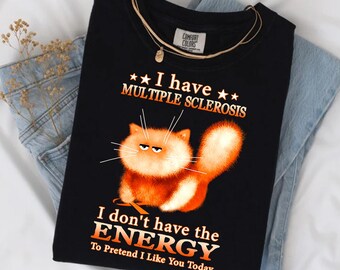 Funny Grumpy Cat MS Awareness Shirt – Multiple Sclerosis Warrior Tee