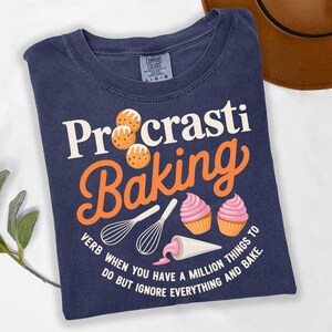 Procrastibaking Shirt – Funny Baker Tee, Kitchen Humor Gift