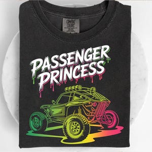 Passenger Princess Neon T-Shirt: Off-Road ATV Dune Buggy