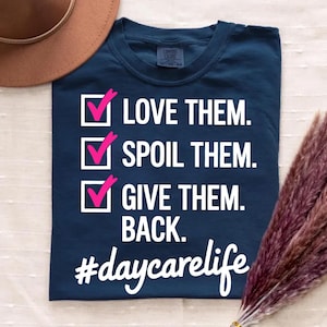 Camiseta divertida para maestra de guardería, Camiseta "Ama, consiente, retribuye"