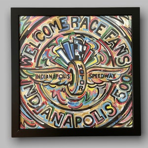 Indianapolis Motor Speedway Welcome Race Fans Print by Justin Patten (Storm Striker Art, 24&quot;x24&quot;, Officially Licensed, Indy 500, Indy Car)