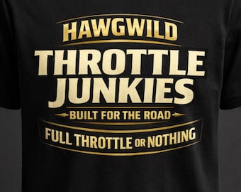 Camiseta Throttle Junkies, camiseta de motociclista, camiseta para motociclista, Full Throttle Or Nothing, regalo Harley, ropa de motociclista para hombre HAWGWILD