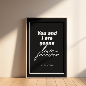 Live Forever - Oasis (Premium Matte Paper Poster)
