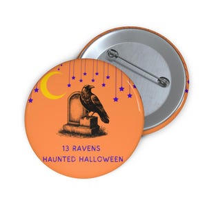 Pin | 13 Ravens Haunted Halloween Pin | Spooky Raven Button | Badge for Jackets | Gothic Witchy Halloween Accessory | Spooky Party Favor