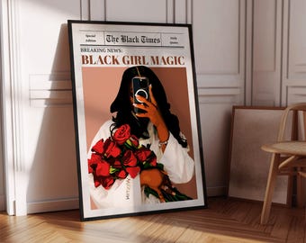 Black Girl Magic Print; Feminine Wall Art, Hypebeast Black Woman Poster (Digital)