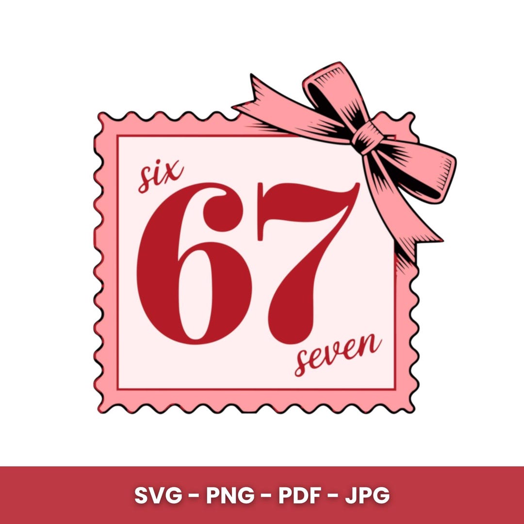 67 Stamp PNG, Six Seven Trend PNG, Viral 67 Saying Design, Coquette ...
